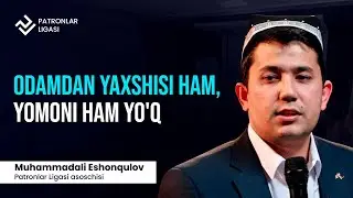 Odamdan yaxshisi ham, yomoni ham yo'q