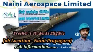 Naini Aerospace Limited (NAeL) Recruitment 2024 || all students eligible.