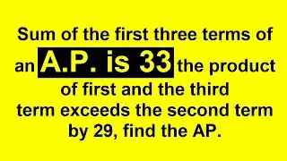 Sum of the first three terms of an A.P. is 33 the product of first and the third term exceeds the