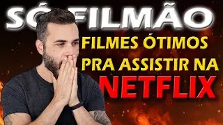 FILMES MUITO BONS na  NETFLIX Pra Ver Agora mesmo!