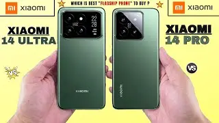 Xiaomi 14 Pro Vs Xiaomi 14 Ultra