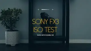 Sony FX3 I Flexible ISO Test