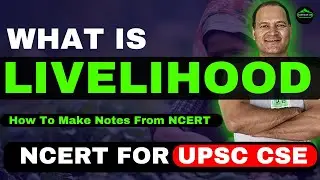 What is Livelihood | How to make notes from NCERT | Ncert for UPSC CSE #ncertforupsc #ncertsolution