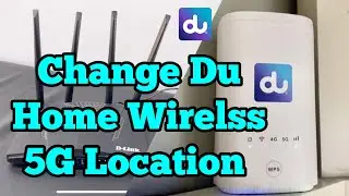 How to Change du home wireless 5G router Location