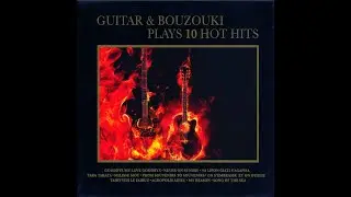 Guitar & Bouzouki Plays 10 Hot Hits