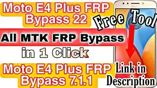 Moto E4Plus FRP Bypass 2022 | All MTK FRP Bypass | MTK FRP Tool 2022