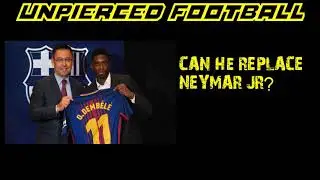 Can Ousmane Dembele really replace Neymar Jr at FC Barcelona?