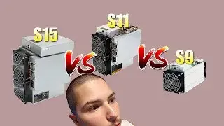 Antminer S15 VS Antminer S11 VS Antminer S9 | WHICH IS THE BEST VALUE?!
