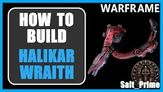 Halikar Wraith - How to Build & Gameplay - Warframe - 2024