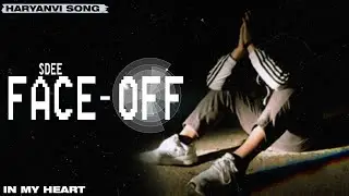 FACE-OFF (Official Song) | SDEE | Haryanvi Drill Song | New Haryanvi Song 2022