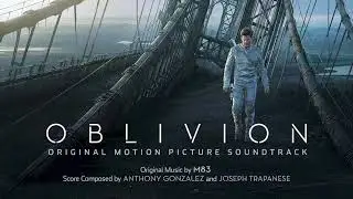 Oblivion | Original Motion Picture | Soundtrack | Orignal Music by M83