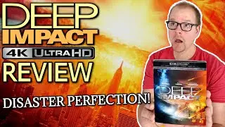 Deep Impact (1998) 4K UHD Review - Paramount - Disaster Film PERFECTION At Its Finest!