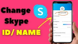 How to Change Skype ID or Skype Name on Mobile & PC