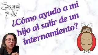 ¿Cómo ayudo a mi hijo al salir de un internamiento?
