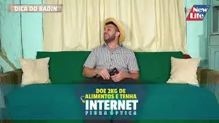 Dica do Badin: New Life é a Sua Nova internet!