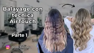 Técnica AirTouch para crear Balayage - Curso completo - Parte 1