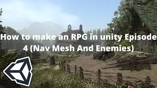 Let's Make an RPG Game in Unity! - Part 4: Enemy AI and NavMesh! (unity3d rpg tutorial)