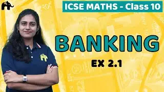 Banking Class 10 ICSE Maths | Selina Chapter 2 | Exercise 2.1