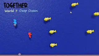 Together [Party Game] World 7 Walkthrough | DEEP OCEAN!