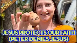 Jesus protects our faith (Peter denies Jesus) - #4 (Life of Peter)