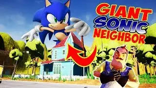 GIANT SONIC NEIGHBOR | Hello Neighbor Mod