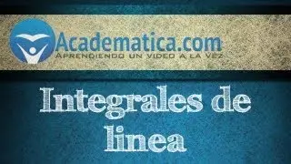 Integrales de linea. Parte 1