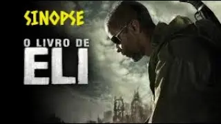 Sinopse: O livro de Eli (The Book of Eli) 2010 [Trailer, Filmes, Resenha, Sumário, Relato]
