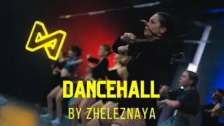 Workshop/Dancehall/Choreography by Zheleznaya