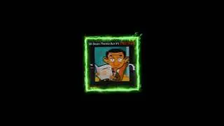 The lost Mr Bean phonk, that I've got in my gallery.