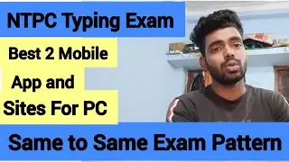 NTPC Typing Exam| Best 2 Mobile App & Software (Sites) PC/Laptop| Same to Same Exam Pattern
