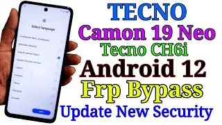 Tecno Camon 19 Neo (tecno Ch6i) Android 12 Frp Bypass /Google account bypass Without pc /No apk