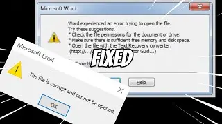 Word Experienced an Error Trying to Open the File, Excel the File is Corrupt (FIXED)