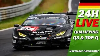 🔴 LIVE: Qualifying 3 & TOP Qualifiers | 🇩🇪 | ADAC RAVENOL 24H NÜRBURGRING 2024