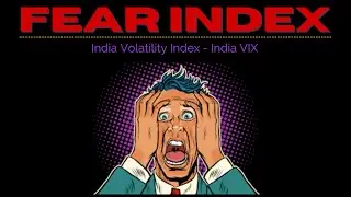 Volatility Index (VIX) - Fear Index | India VIX