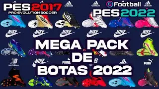 MEGA PACK DE BOTAS ACTUALIZADAS PES 2017 A PES 2022 PARA TODOS LOS PARCHES😍