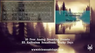 Free BX Knifonium Presets | Vicious Antelope - Murky Days