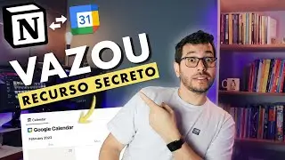 RECURSO SECRETO! O sincronismo PERFEITO do NOTION com GOOGLE AGENDA