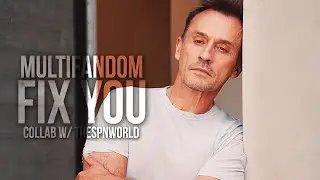 Multifandom || Fix You (collab w/ theSPNworld)