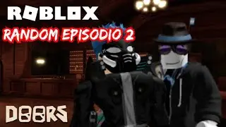 Roblox Random | The Doors Parte 2 (FINAL) - Episodio 2 | Ft. Doom