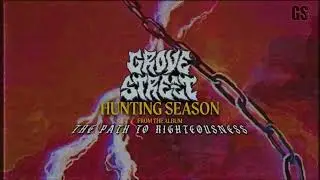 Grove Street - Hunting Season [Official Visualiser]