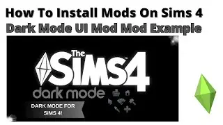 How To Install Dark Mode UI Mod For Sims 4 | 2024