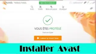 [TUTO] Installer Avast [FR]