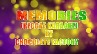 Memories Reggae Karaoke By Chocolate Factory