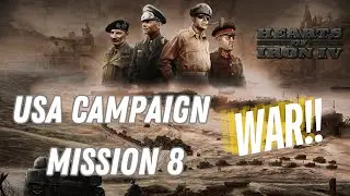 Hearts of Iron 4 – USA Campaign Mission 8 - WAR!!