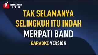 Merpati Band - Tak Selamanya Selingkuh Itu Indah (Karaoke)