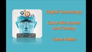 19. Game Maker - Game Win Screen And Testing