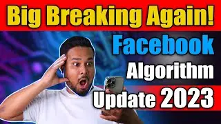 Facebook Algorithm Update 2023 | Facebook new update 2023 | How to increase Facebook reach 2023