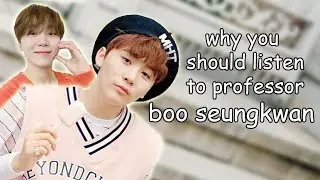 why you should listen to professor boo seungkwan