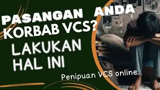AYO KERJASAMA DENGAN PASANGAN ANDA AGAR LEPAS DARI PELAKU VCS