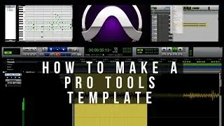 How To Create A Pro Tools Template